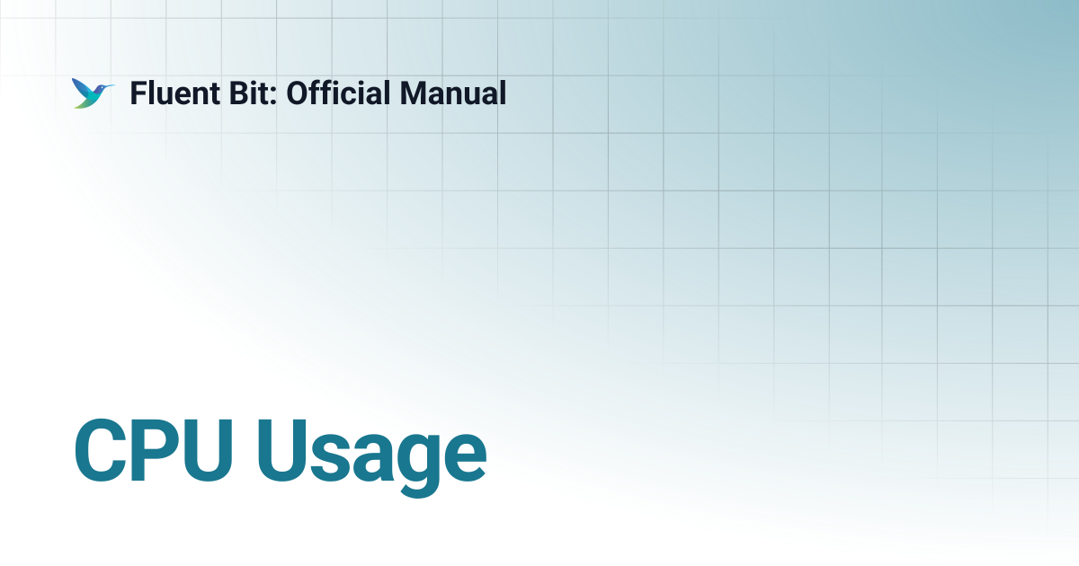 CPU Usage | 1.1 | Fluent Bit: Official Manual