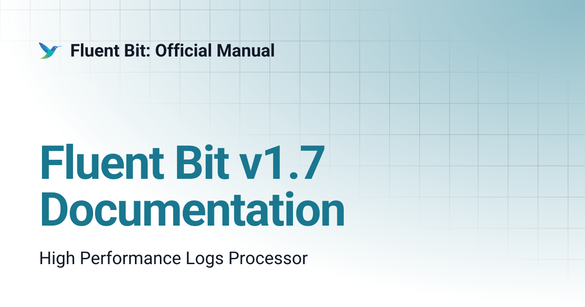 Fluent Bit v1.7 Documentation | 1.7 | Fluent Bit: Official Manual