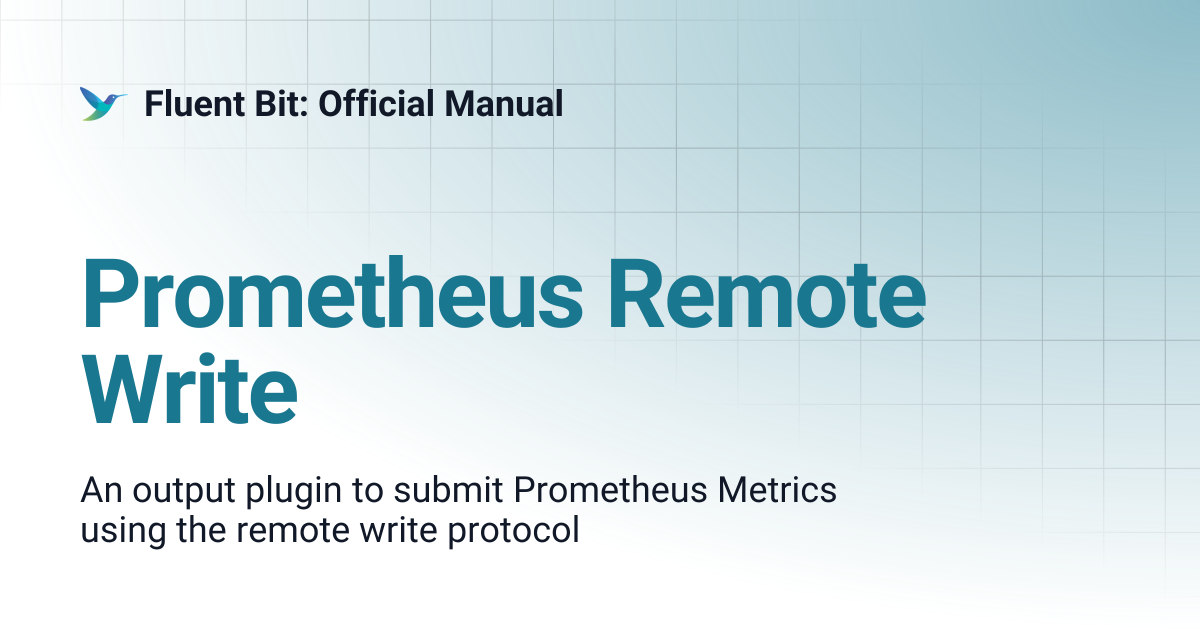 Prometheus Remote Write | 1.8 | Fluent Bit: Official Manual