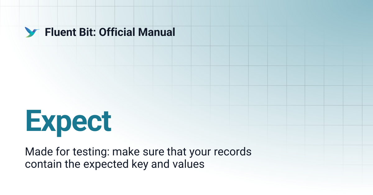 Expect | 1.9 | Fluent Bit: Official Manual