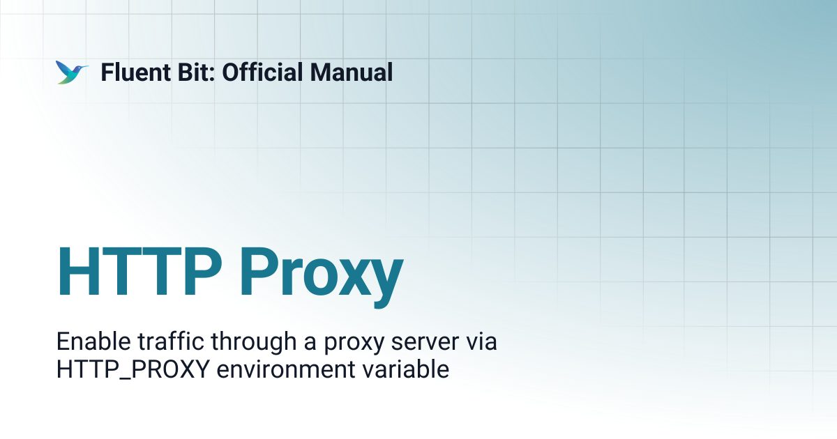 HTTP Proxy | 2.0 | Fluent Bit: Official Manual