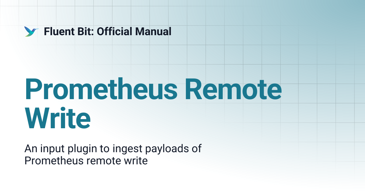 Prometheus Remote Write | 3.0 | Fluent Bit: Official Manual