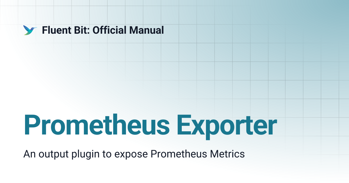 Prometheus Exporter | 3.2 | Fluent Bit: Official Manual