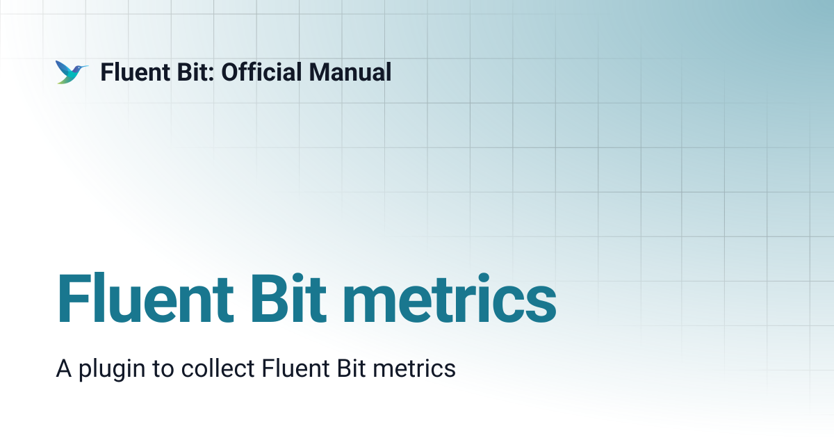 Fluent Bit metrics | 4.0 | Fluent Bit: Official Manual