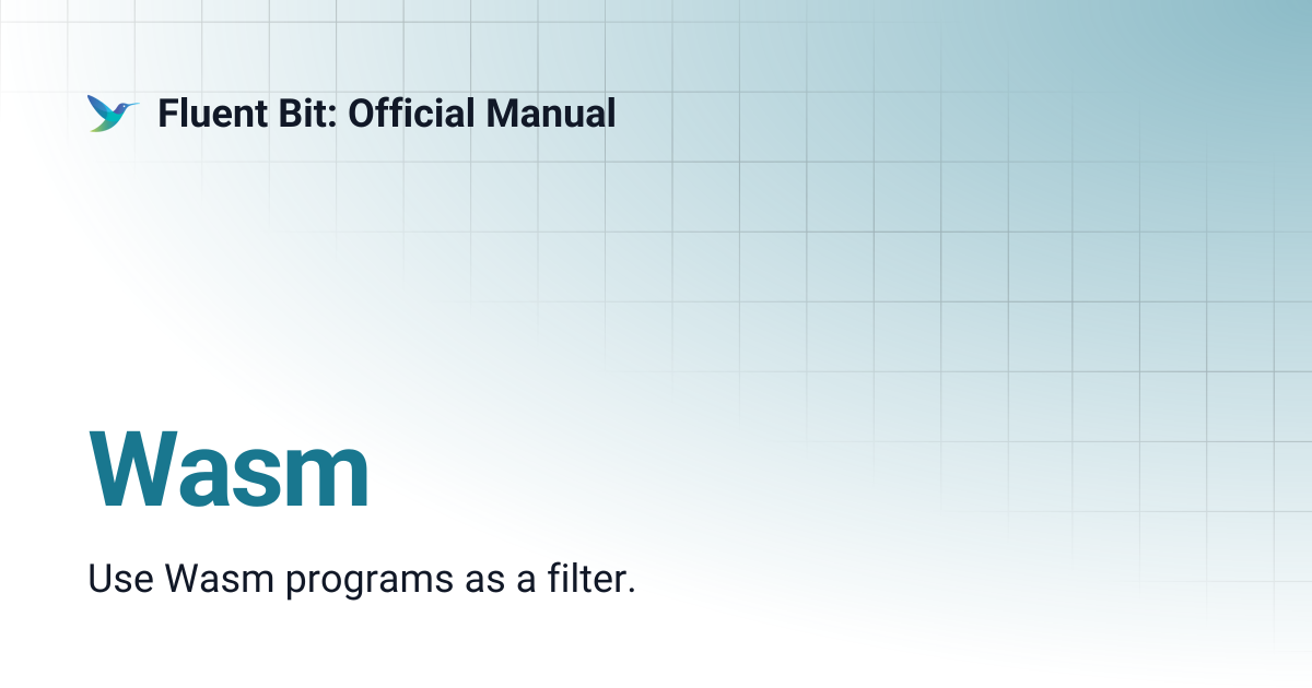 Wasm | 4.0 | Fluent Bit: Official Manual