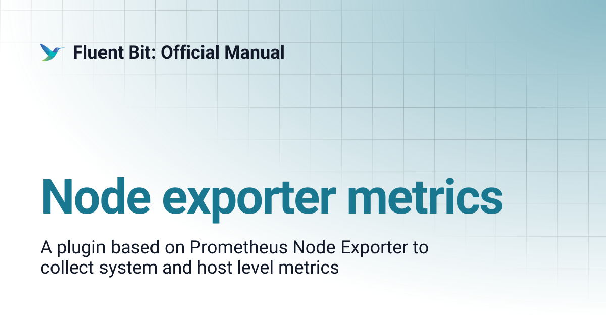 Node exporter metrics | 4.0 | Fluent Bit: Official Manual