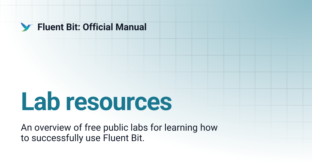 Lab resources | 4.1 | Fluent Bit: Official Manual