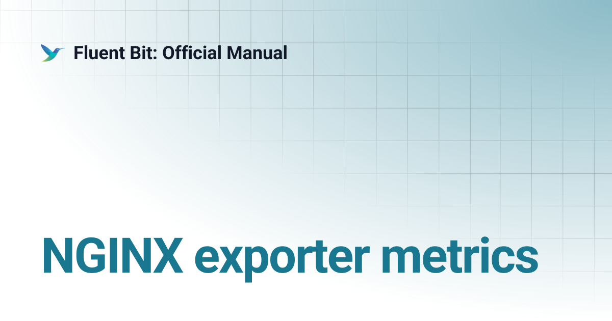 NGINX exporter metrics | 4.1 | Fluent Bit: Official Manual