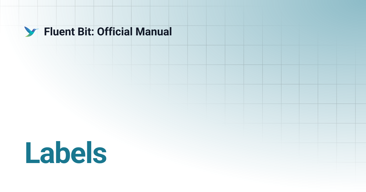 Labels | 4.1 | Fluent Bit: Official Manual