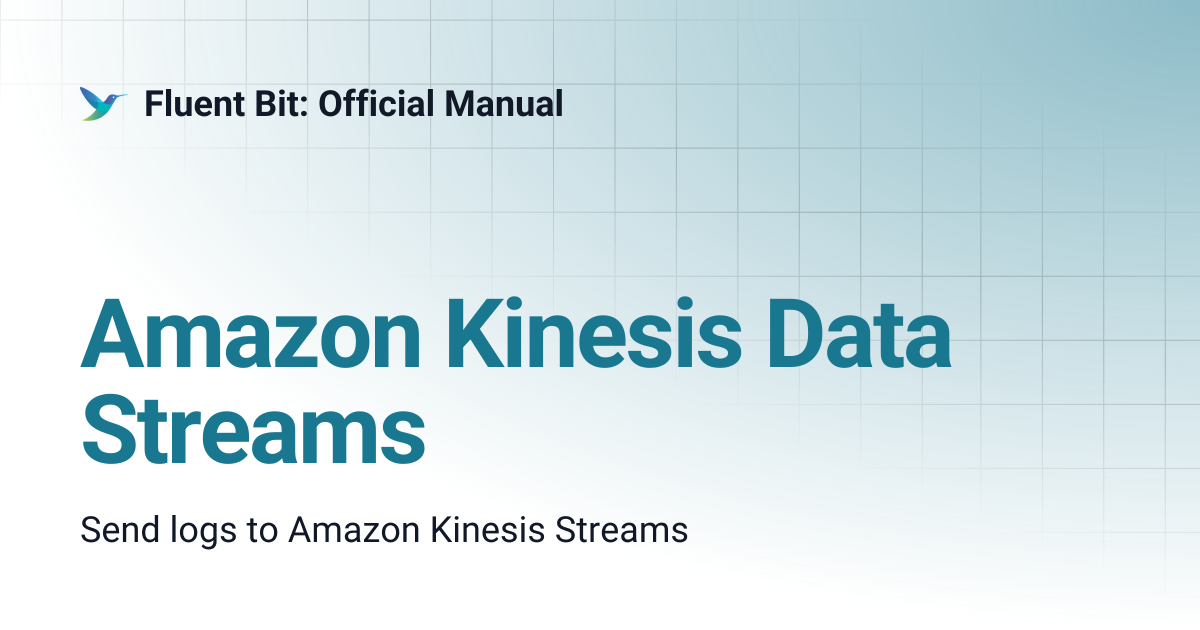 Amazon Kinesis Data Streams | 4.1 | Fluent Bit: Official Manual