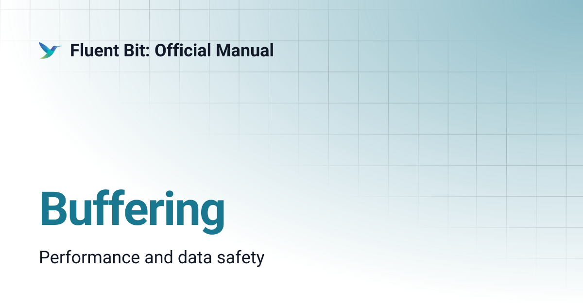 Buffering | 4.2 | Fluent Bit: Official Manual