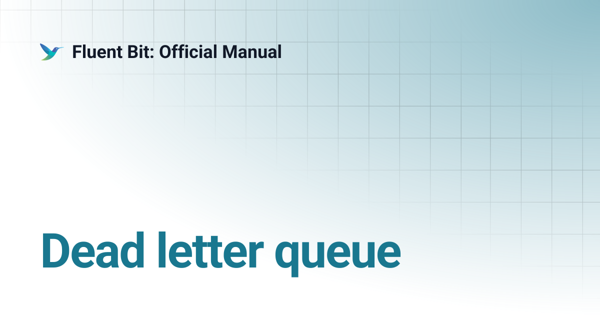 Dead letter queue | 4.2 | Fluent Bit: Official Manual